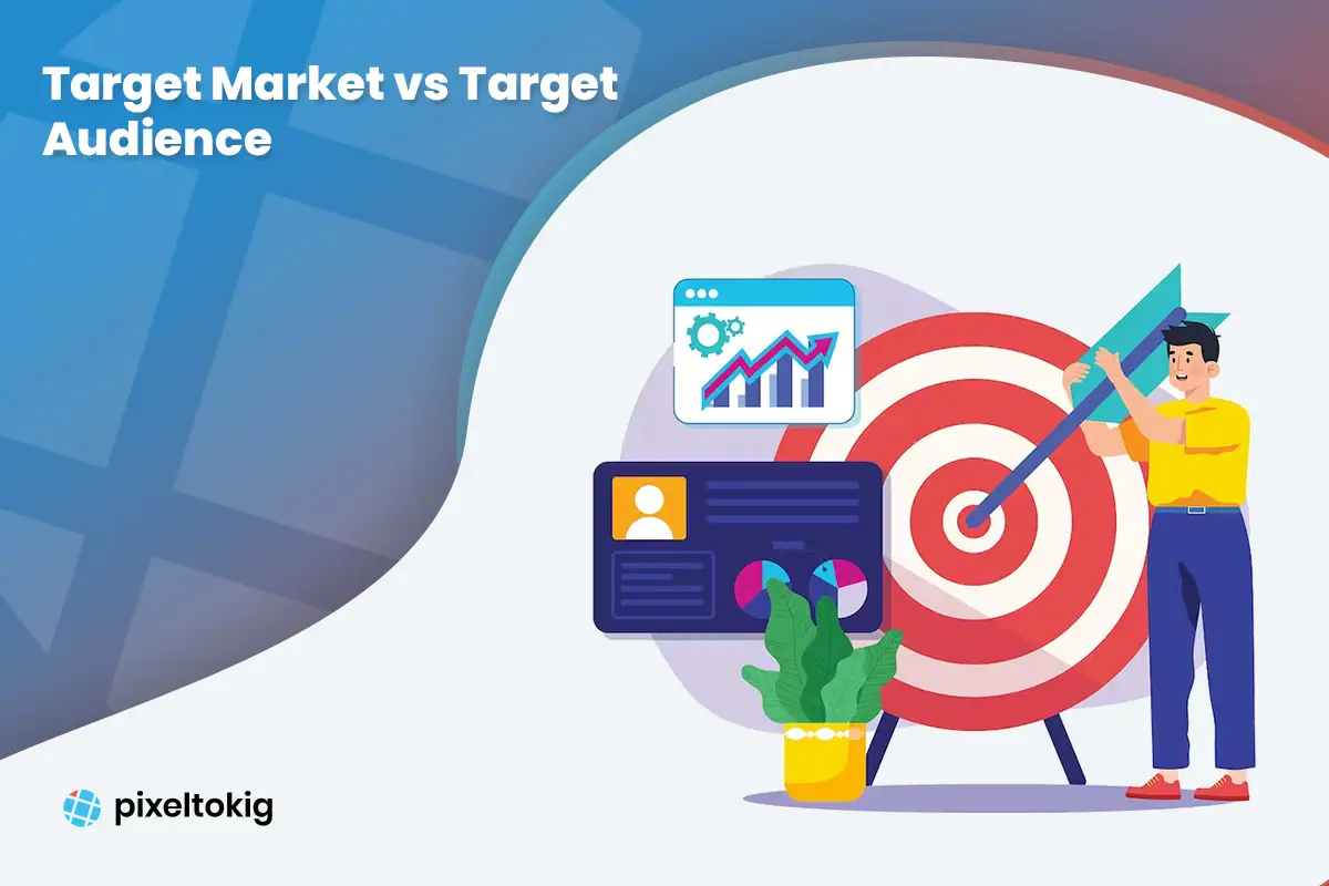 Target Market vs Target Audience Pixeltokig